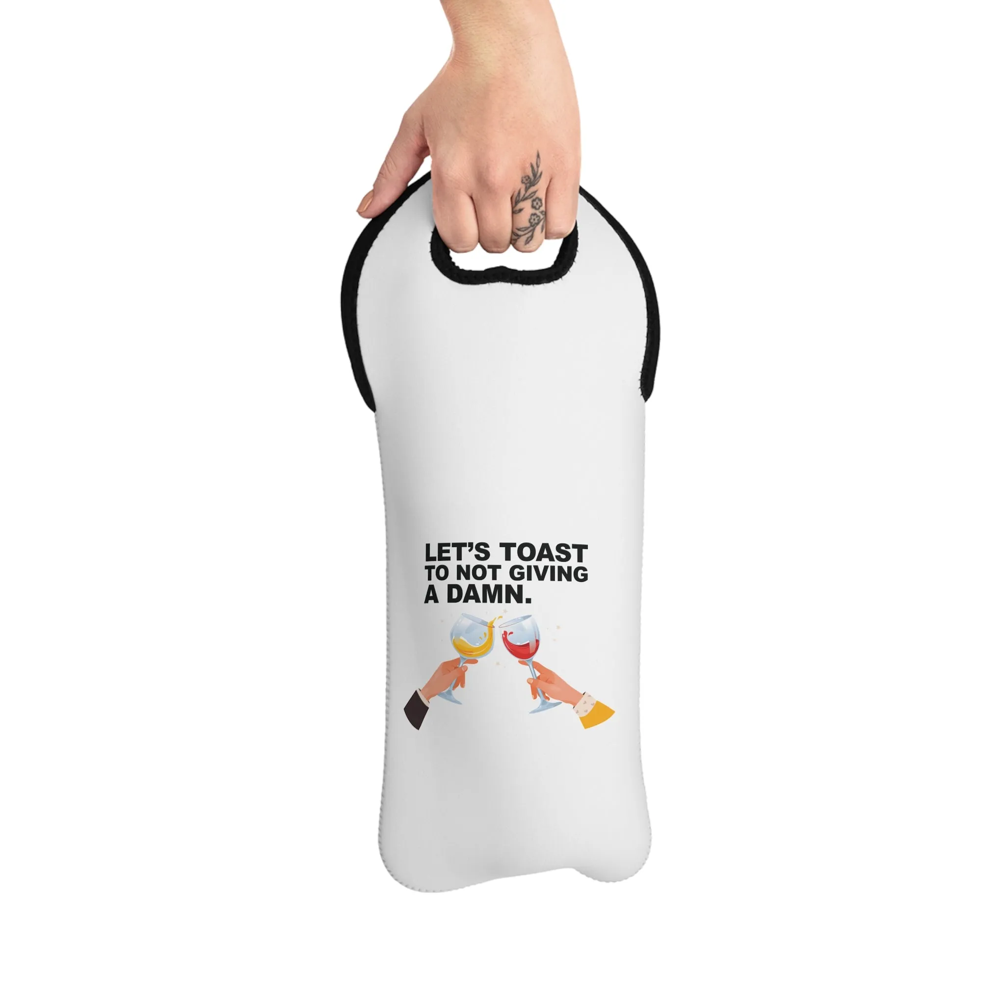 Let's Toast to Not Giving a Damn.Wine Tote Bag